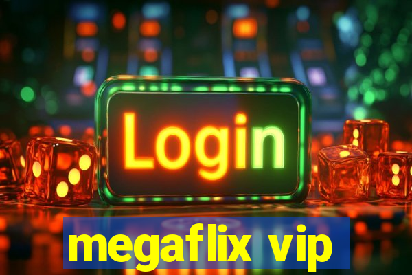 megaflix vip